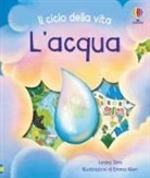 Lesley Sims, Emma Allen - L' acqua. Il ciclo della vita