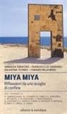 Francesco Di Gennaro, Carmen Pellegrino, Annalisa Saracino, Valentina Totaro - Miya Miya. Riflessioni da uno scoglio di confine