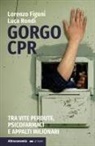 Lorenzo Figoni, Luca Rondi - Gorgo Cpr. Tra vite perdute, psicofarmaci e appalti milionari