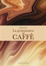 Daria Illy - La grammatica del caffè