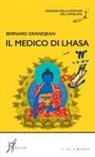 Bernard Grandjean - Il medico di Lhasa. Indagini nella regione dell'Himalaya