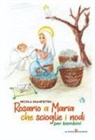 Nicola Giampietro - Rosario a Maria che scioglie i nodi per bambini