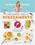 Verdiana Ramina, Anna Fracassi - L' atlante dello svezzamento. Per un'alimentazione sana, facile e sicura dai primi mesi