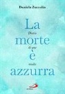 Daniela Zuccolin - La morte è azzurra