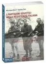Massimo Eccli, Sandro Teti - I partigiani sovietici nella Resistenza italiana