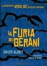 Ünver Alibey - La furia dei gerani. Le avventure di Arda Giz, detective temporale