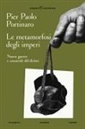 Pier Paolo Portinaro - Le metamorfosi degli imperi
