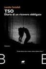 Loretta Tartufoli - TSO diario di un ricovero obbligato