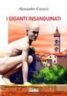 Alessandro Corucci - I giganti insanguinati