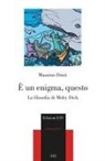 Massimo Donà - È un enigma, questo. La filosofia di Moby Dick