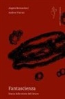 Angela Bernardoni, Andrea Viscusi - Fantascienza. Storia delle storie del futuro