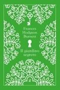 Frances Hodgson Burnett - Il giardino segreto