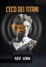 Quess Renor - L' eco dei titani