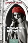 Antonella Sbuelz - Il movimento del volo