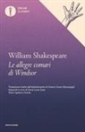 William Shakespeare, Anna Luisa Zazo - Le allegre comari di Windsor. Testo inglese a fronte