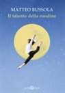 Matteo Bussola - Il talento della rondine
