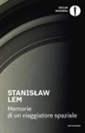 Stanislaw Lem - Memorie di un viaggiatore spaziale