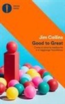 Jim Collins - Good to Great. Come si vince la mediocrità e si raggiunge l'eccellenza