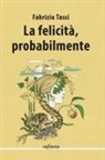 Fabrizio Tassi - La felicità, probabilmente