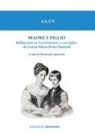 Francesca Capicotto - Madre e figlio. Riflessioni su Avvertimenti a mio figlio di Grazia Maria Riola Mancini