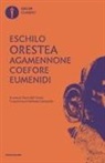 Eschilo, Dario Del Corno - Agamennone-Coefore-Eumenidi. Testo originale a fronte