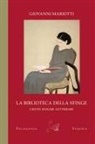 Giovanni Mariotti - La biblioteca della sfinge. Cento enigmi letterari