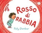 Polly Dunbar - Rosso di rabbia