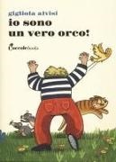 Gigliola Alvisi, Sabrina Gennari - Io sono un vero orco!