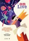 Simone Arcagni, Lucio Argano - Onlive. Libro bianco sullo spettacolo digitale dal vivo in Italia