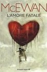 Ian McEwan - L' amore fatale