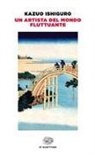 Kazuo Ishiguro - Un artista del mondo fluttuante