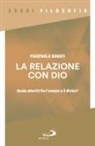 Pierpaolo Donati - La relazione con Dio. Quale alterità fra l'umano e il divino?