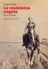 Sergio Tazzer - La Resistenza negata. Il caso Premuda