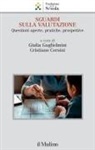 Cristiano Corsini, Giulia Guglielmini - Sguardi sulla valutazione. Questioni aperte, pratiche, prospettive