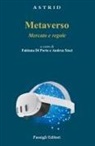 Fabiana Di Porto, Andrea Stazi - Metaverso. Mercato e regole