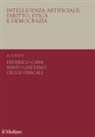 Federico Casa, Santo Gaetano, Giulio Pascali - Intelligenza artificiale: diritto, etica e democrazia