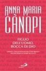 Anna Maria Cànopi - Figlio dell'uomo, bocca di Dio. Geremia, consacrato da Dio come profeta ancora prima di venire alla luce