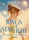 Allison Saft - Wings of Starlight. Il guardiano dell'inverno