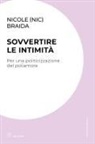Nicole (Nic) Braida - Sovvertire le intimità. Per una politicizzazione del poliamore