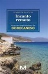 Jennifer Barclay - Incanto remoto. Un viaggio nei luoghi disabitati del Dodecaneso