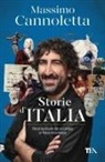 Massimo Cannoletta - Storie d'Italia. Vite straordinarie che raccontano un Paese meraviglioso