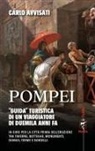 Carlo Avvisati - Pompei. 'Guida' turistica di un viaggiatore di duemila anni fa