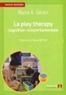 Maria A. Geraci - La play therapy cognitivo-comportamentale