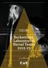 Gerardo Guccini, Marco Menini - Beckettiana. Laboratori di Nerval Teatro 2015-23