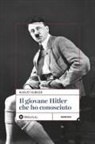 August Kubizek - Il giovane Hitler che ho conosciuto