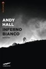 Andy Hall - Inferno bianco