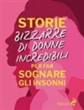 Anna B. Temporali - Storie bizzarre di donne incredibili per far sognare gli insonni