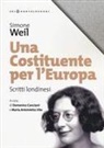 Simone Weil - Una costituente per l'Europa. Scritti londinesi