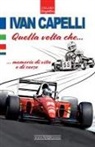 Ivan Capelli, Angela Allegretti - Ivan Capelli. Quella volta che... memorie di vita e di corse
