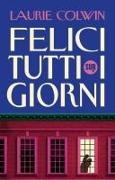 Laurie Colwin - Felici tutti i giorni